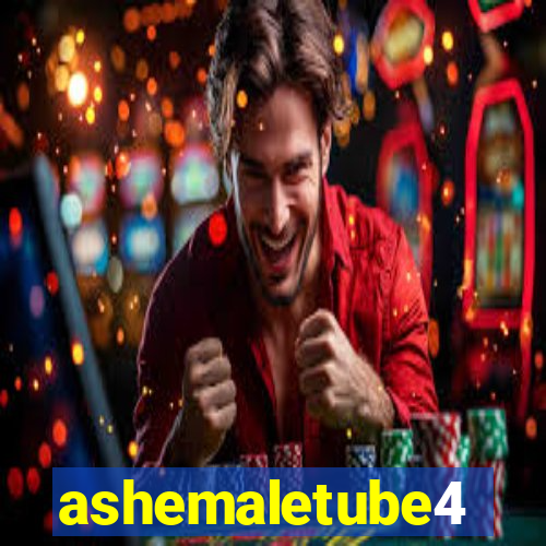 ashemaletube4