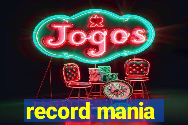 record mania