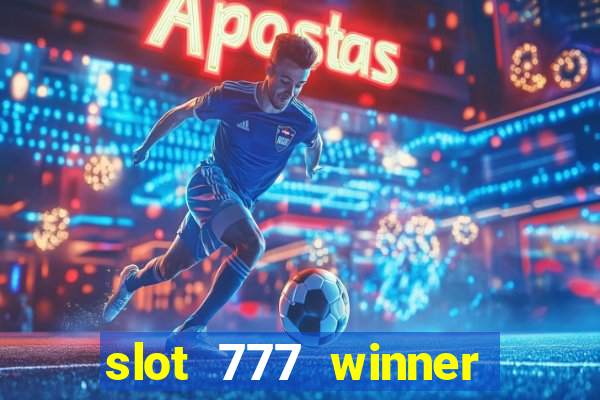 slot 777 winner como sacar