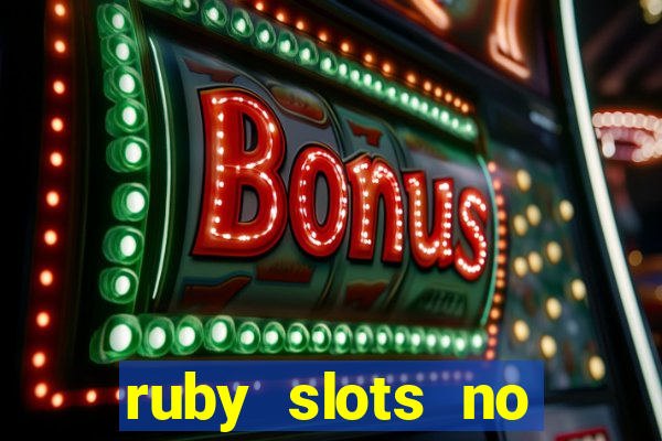 ruby slots no deposit bonus