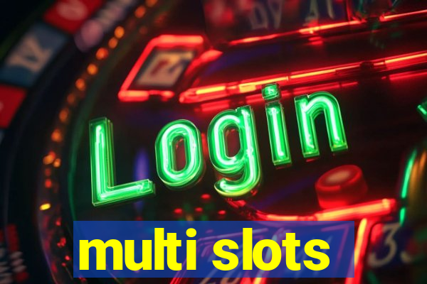 multi slots