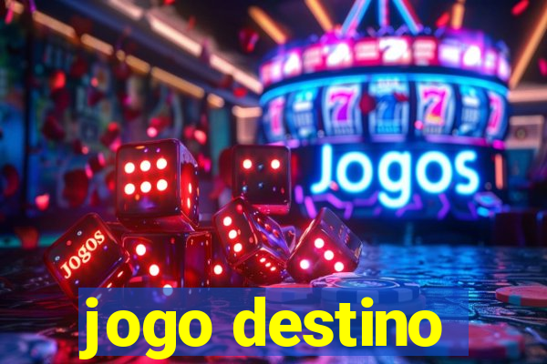 jogo destino