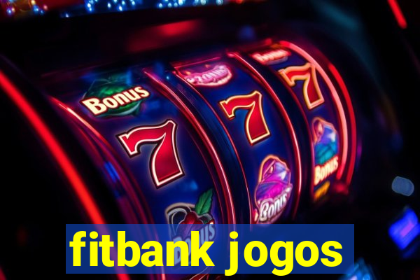 fitbank jogos