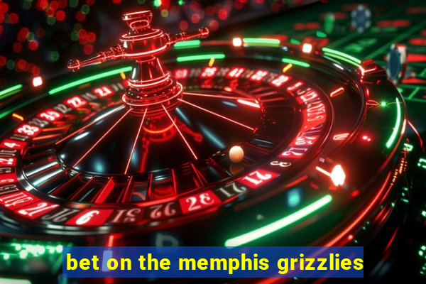 bet on the memphis grizzlies