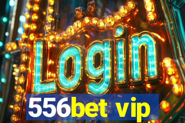 556bet vip