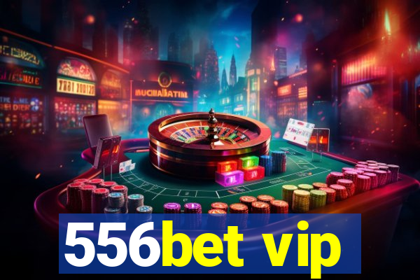 556bet vip