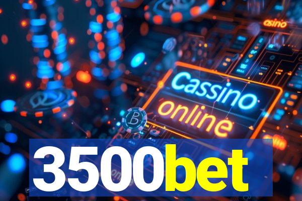 3500bet