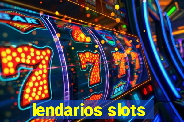 lendarios slots