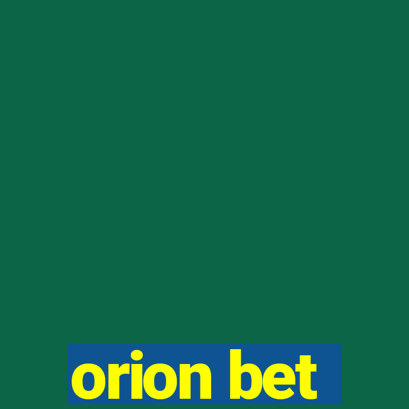 orion bet