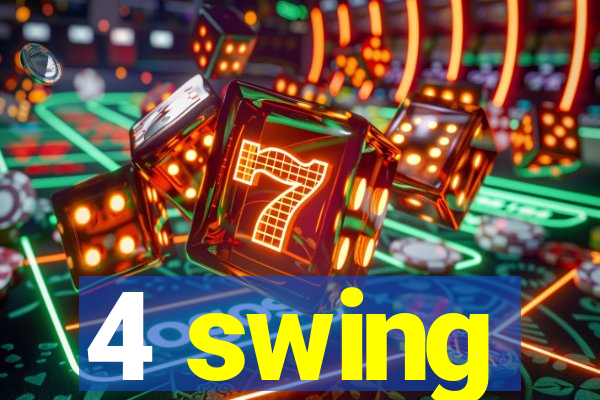 4 swing