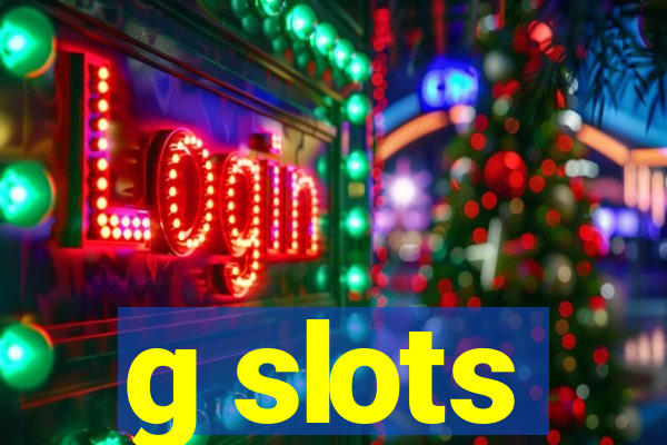 g slots