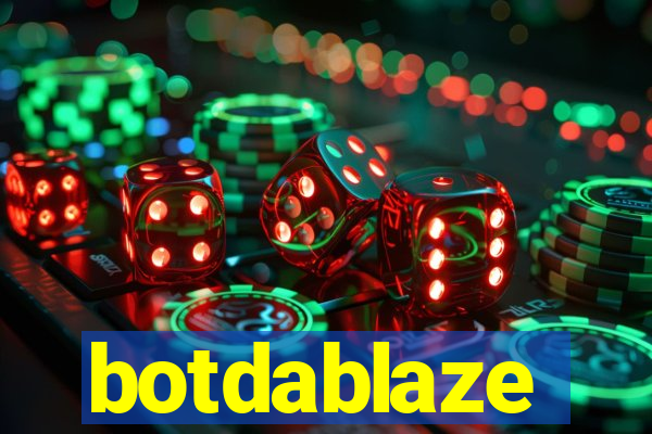 botdablaze