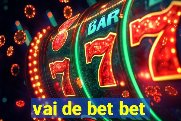 vai de bet bet