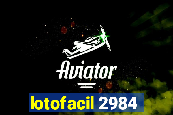 lotofacil 2984