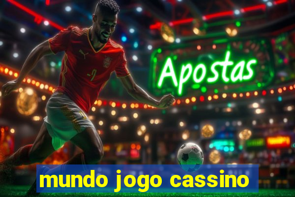 mundo jogo cassino