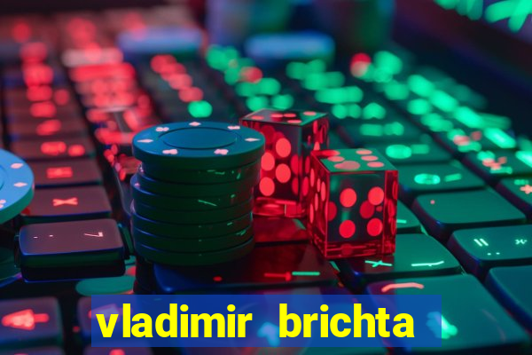 vladimir brichta pelado bingo