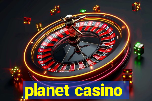 planet casino