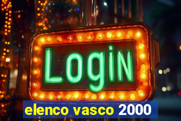 elenco vasco 2000