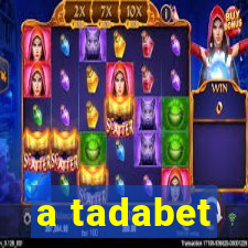 a tadabet