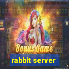 rabbit server