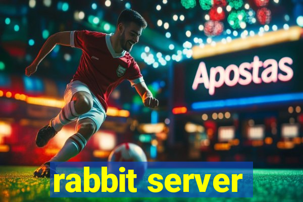 rabbit server