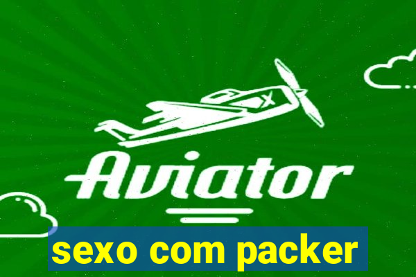 sexo com packer