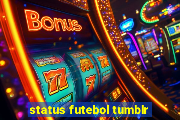 status futebol tumblr