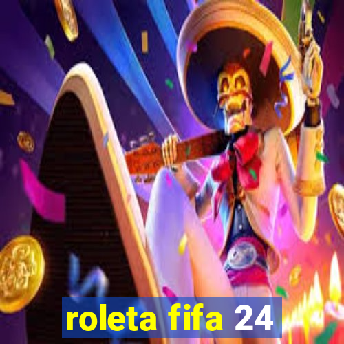 roleta fifa 24