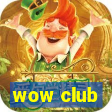 wow club