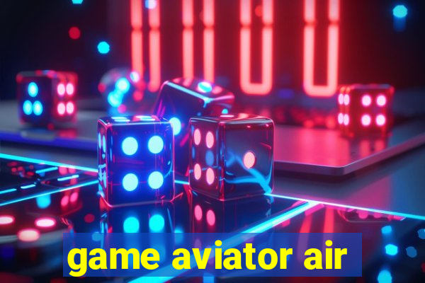 game aviator air