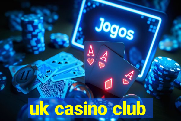 uk casino club