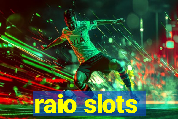 raio slots