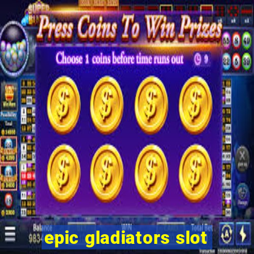 epic gladiators slot