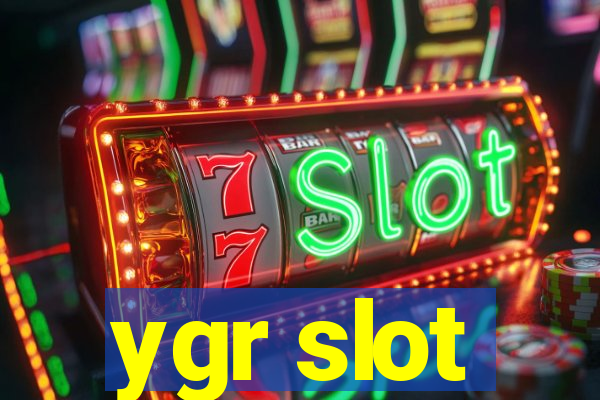 ygr slot