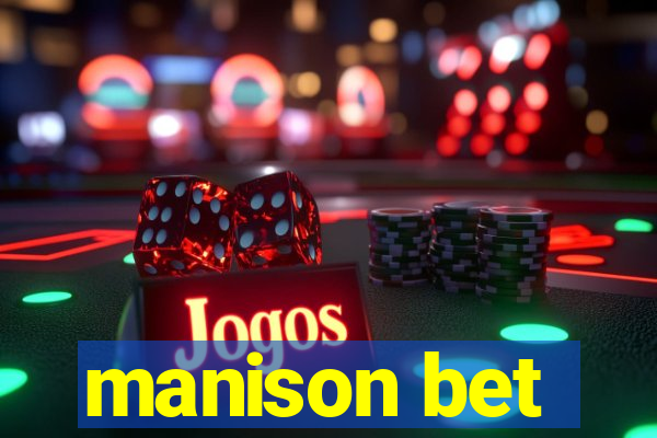 manison bet