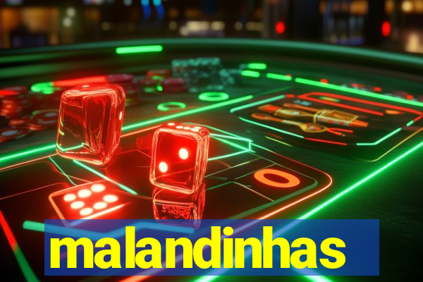 malandinhas