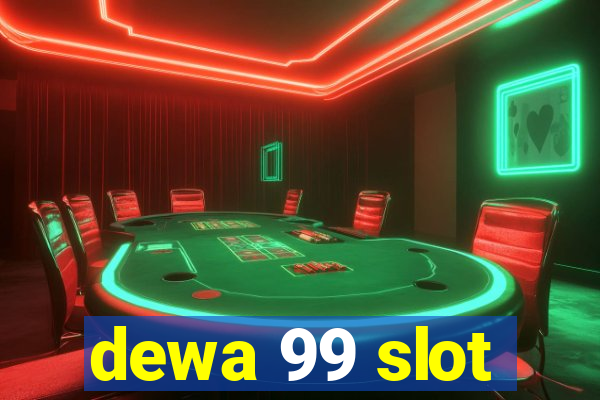 dewa 99 slot