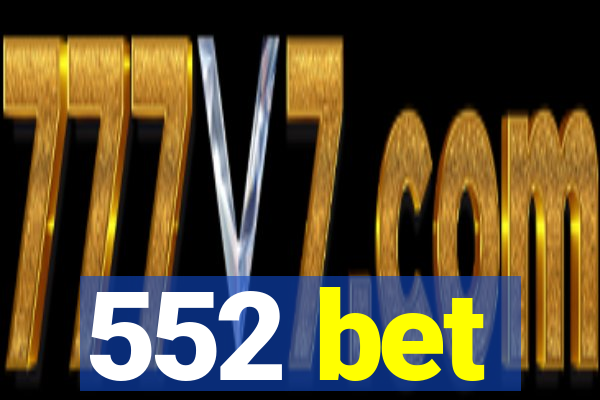 552 bet