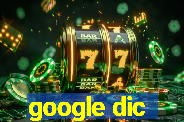 google dic