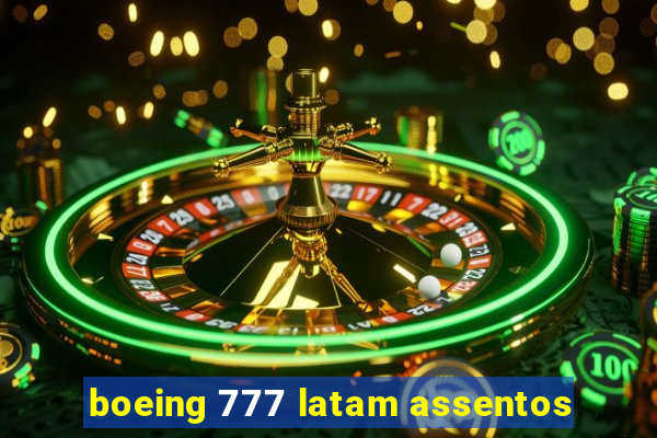 boeing 777 latam assentos