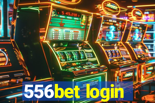 556bet login