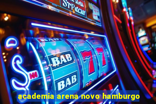 academia arena novo hamburgo