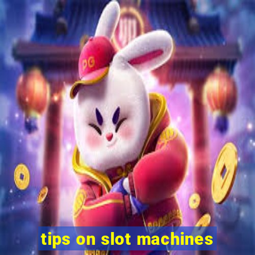 tips on slot machines