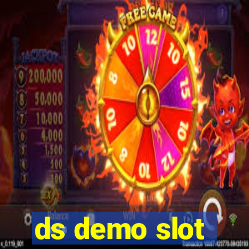 ds demo slot