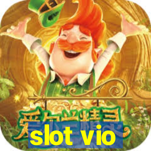 slot vio