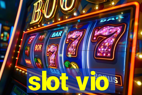 slot vio