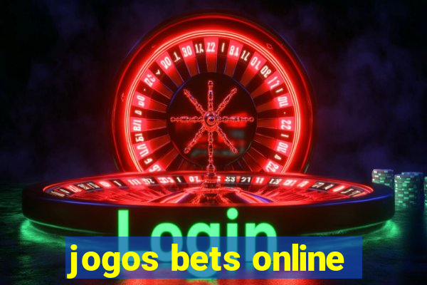 jogos bets online