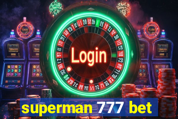 superman 777 bet