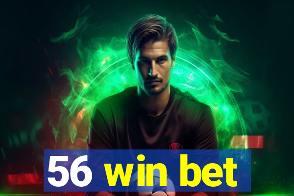 56 win bet