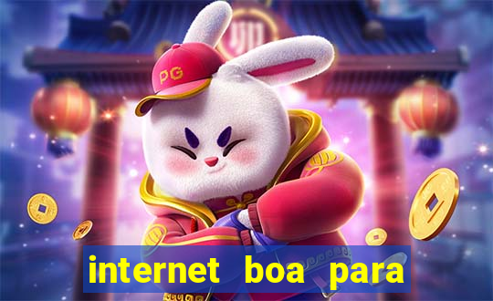 internet boa para jogos online